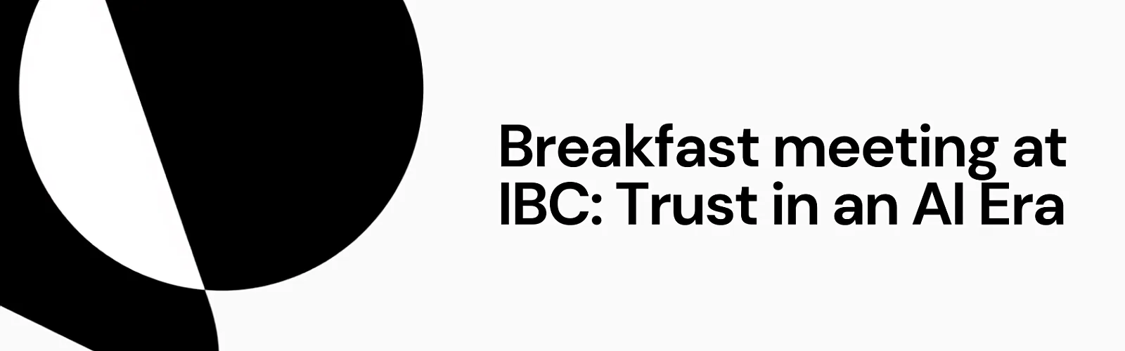 Breakfast meeting at IBC Trust in an AI Era header foto